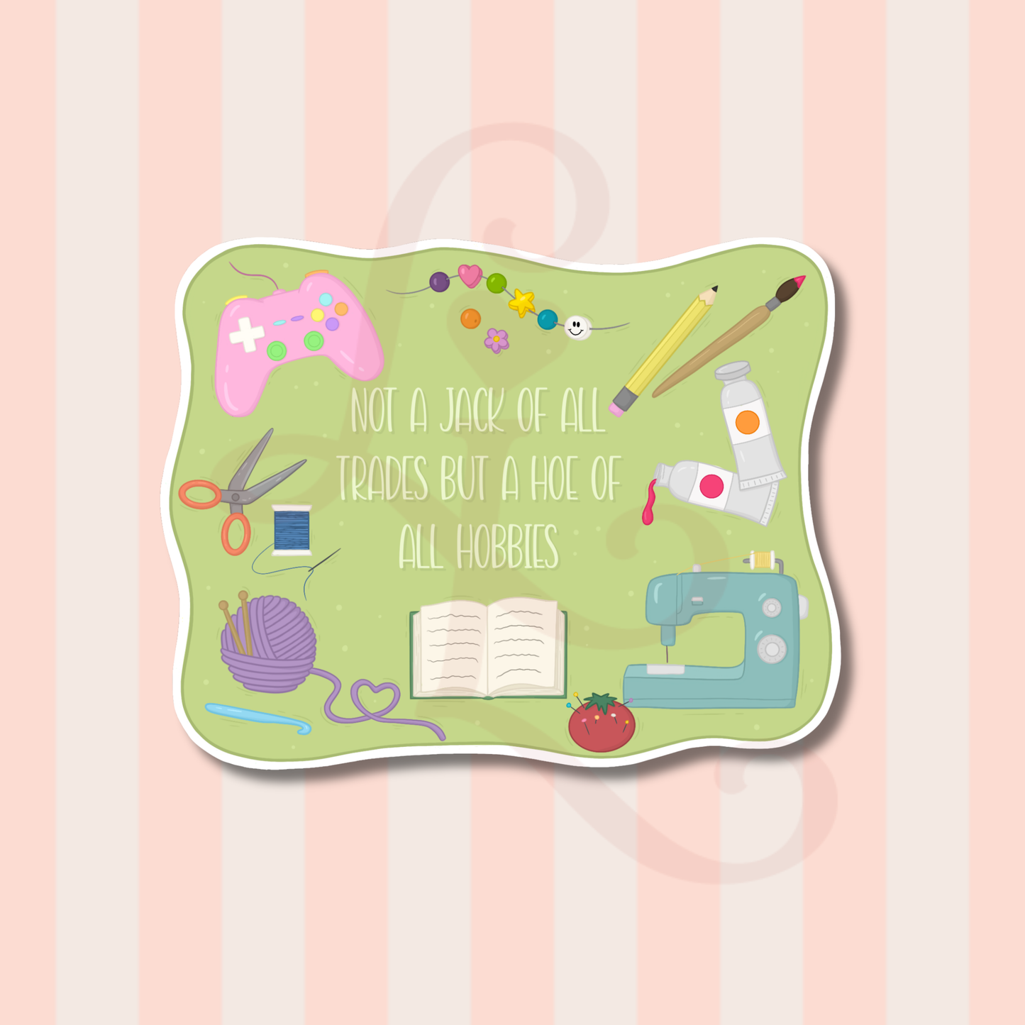 hoe of all hobbies sticker